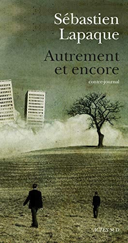 AUTREMENT ET ENCORE, de Sébastien Lapaque | portada del libro