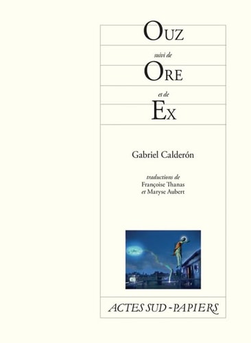 OUZ SUIVI DE ORE ET DE EX, de Gabriel Calderón | portada del libro
