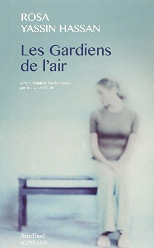 LES GARDIENS DE LAIR, de Rūzā Yāsīn Ḥasan | portada del libro