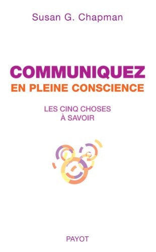 COMMUNIQUEZ EN PLEINE CONSCIENCE, de Susan G. Chapman | portada del libro