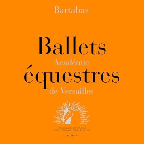BALLETS EQUESTRES, de Bartabas | portada del libro