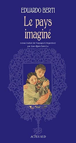 LE PAYS IMAGINE, de Eduardo Berti | portada del libro