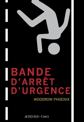 BANDE D'ARRET D'URGENCE, de Woodrow Phoenix | portada del libro