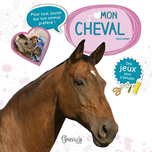 J'AIME MON CHEVAL, de Iréna Aubert | portada del libro
