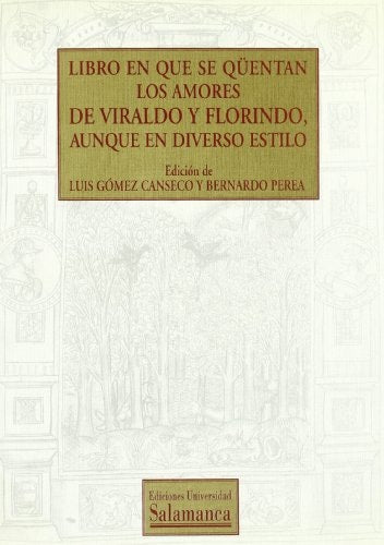 Libro en que se qüentan los amores de Viraldo y Florindo, aunque de diverso estilo, de Gómez Canseco | portada del libro