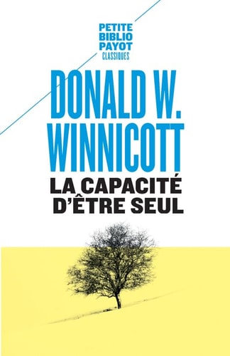 LA CAPACITE DOITRE SEUL, de Donald Woods Winnicott | portada del libro
