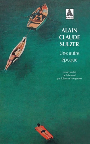 UNE AUTRE EPOQUE, de Alain Claude Sulzer | portada del libro