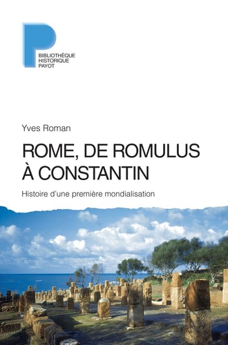 ROME DE ROMULUS A CONSTANTIN, de Yves Roman | portada del libro