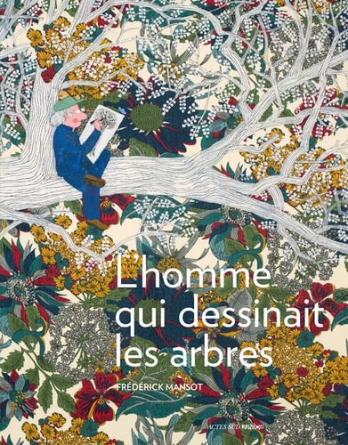 L'HOMME QUI DESSINAIT LES ARBRES, de Frédérick Mansot | portada del libro