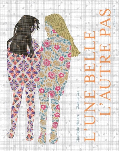L'UNE BELLE, L'AUTRE PAS, de Christophe Honoré | portada del libro