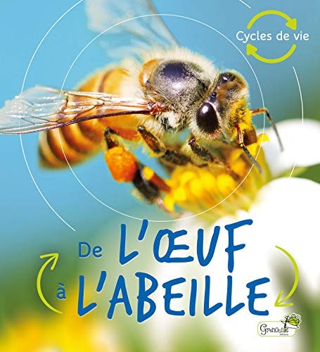 DE L'OEUF A L'ABEILLE, de Camilla De La Bédoyère | portada del libro
