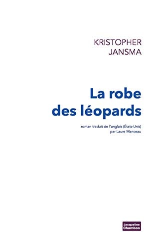 LA ROBE DES LEOPARDS, de Kristopher Jansma | portada del libro