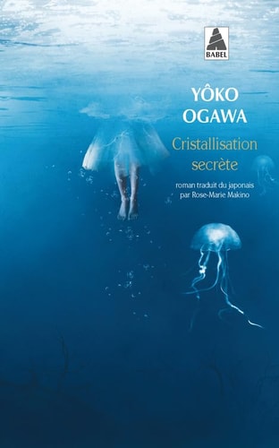 CRISTALLISATION SECRETE, de Yōko Ogawa | portada del libro