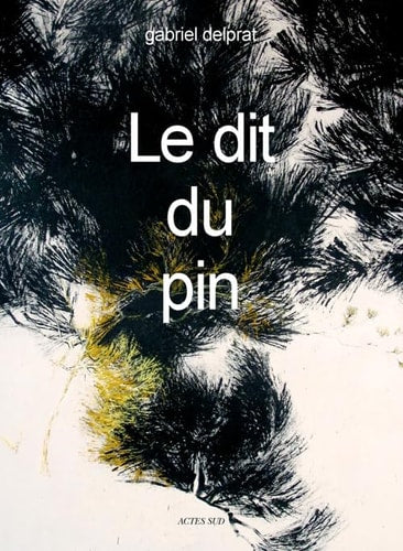 LE DIT DU PIN, de Gabriel Delprat | portada del libro