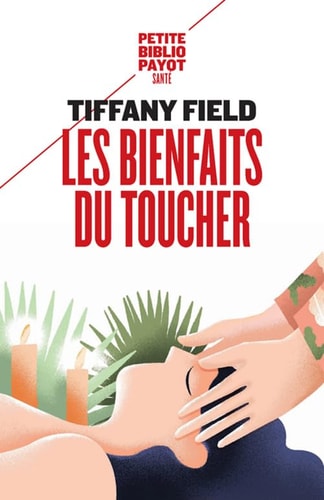 LES BIENFAITS DU TOUCHER, de Tiffany Field | portada del libro