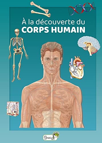 A LA DECOUVERTE DU CORPS HUMAIN, de Alejo Rodriguez-Vida | portada del libro