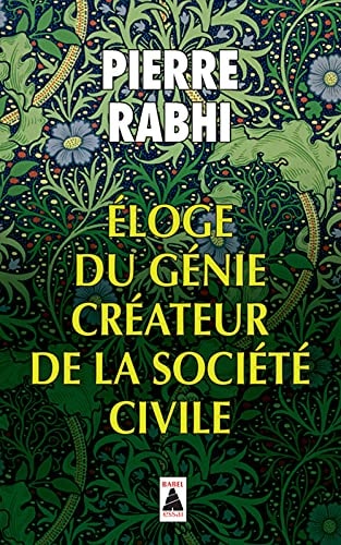 ELOGE DU GENIE CREATEUR DE LA SOCIETE CIVILE, de Pierre Rabhi | portada del libro