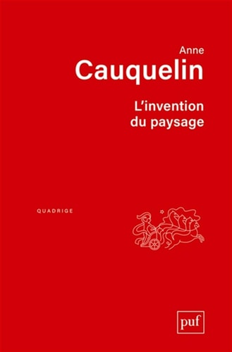 'INVENTION DU PAYSAGE, de Anne Cauquelin | portada del libro