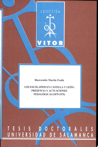 Los escolapios en Castilla y León: presencia y actuaciones pedagógicas (1875-1975), de Martín Fraile | portada del libro