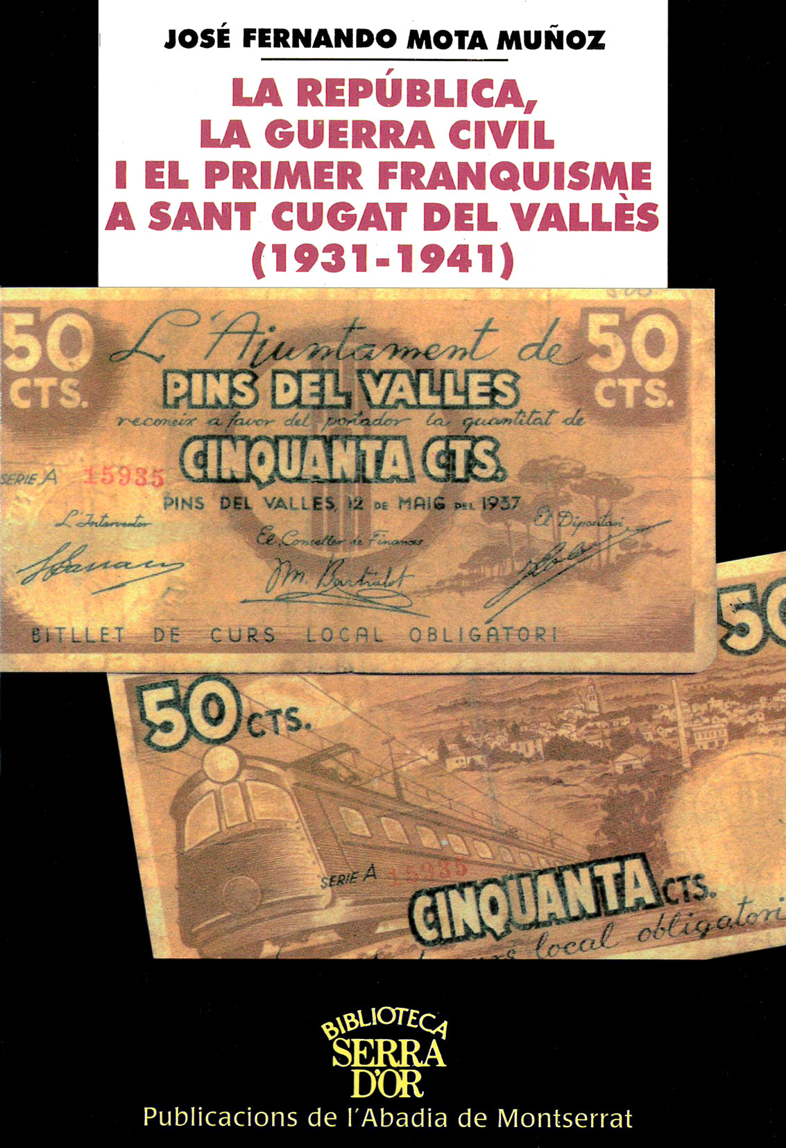 La República, la guerra civil i el franquisme a Sant Cugat del Vallès (1931-1941), de Mota Muñoz | portada del libro