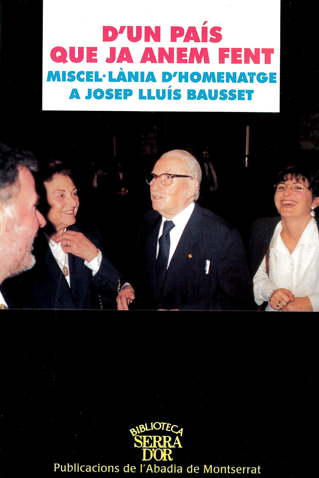 DÆun país que ja anem fent (Miscel·lània dÆhomenatge a Josep Lluís Bausset), de Varios autores | portada del libro