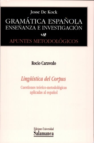 Lingüística del Corpus. Cuestiones teórico-metodológicas aplicadas al español, de Caravedo | portada del libro