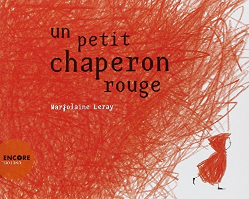 UN PETIT CHAPERON ROUGE, de Marjolaine Leray | portada del libro
