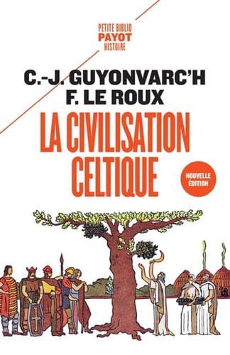 LA CIVILISATION CELTIQUE, de Christian-Joseph Guyonvarc'h | portada del libro
