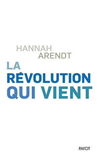 LA REVOLUTION QUI VIENT, de Hannah Arendt | portada del libro