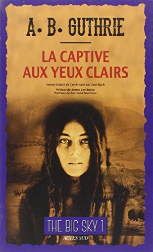 LA CAPTIVE AUX YEUX CLAIRS., de Alfred Bertram Guthrie | portada del libro