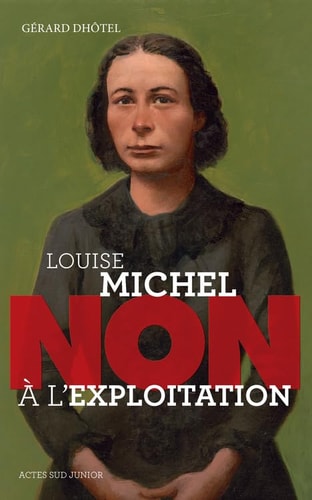 LOUISE MICHEL "NON A LEXPLOITATION", de Gérard Dhôtel | portada del libro