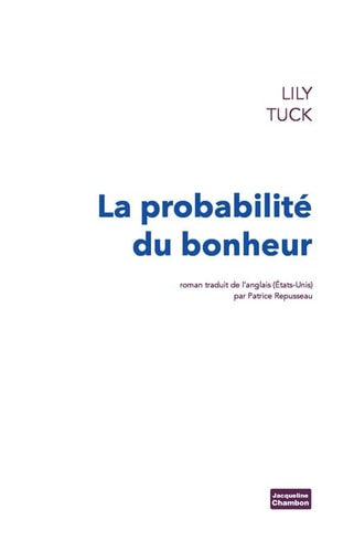 LA PROBABILITE DU BONHEUR, de Lily Tuck | portada del libro