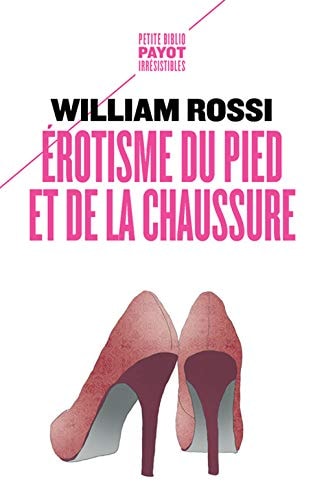 EROTISME DU PIED ET DE LA CHAUSSURE, de William A. Rossi | portada del libro