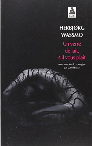 UN VERRE DE LAIT S'IL VOUS PLA×T, de Herbjørg Wassmo | portada del libro