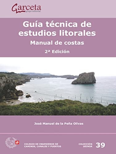 GUIA TECNICA DE ESTUDIOS LITORALES. MANUAL DE COSTAS, de DE LA PEÑA OLIVAS | portada del libro
