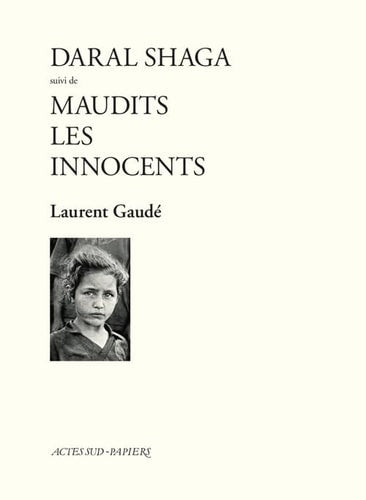 DARAL SHAGA SUIVI DE MAUDITS LES INNOCENTS, de Laurent Gaudé | portada del libro