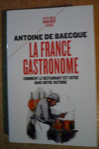 LA FRANCE GASTRONOME, de Antoine de Baecque | portada del libro
