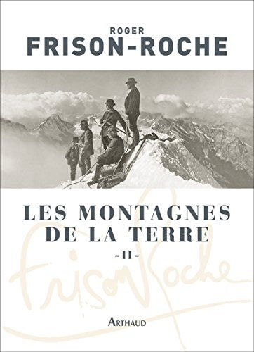 MONTAGNES DE LA TERRE 2, de Roger Frison-Roche | portada del libro