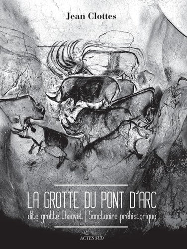 LA GROTTE DU PONT DARC DITE GROTTE CHAUVET, de Jean Clottes | portada del libro