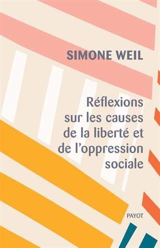 REFLEXIONS SUR LES CAUSES DE LA LIBERTE ET DE LOPPRESSION SO, de Simone Weil | portada del libro