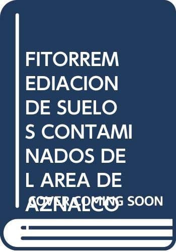 Fitorremediación de suelos contaminados del área de Aznalcóllar, de Benlloch | portada del libro