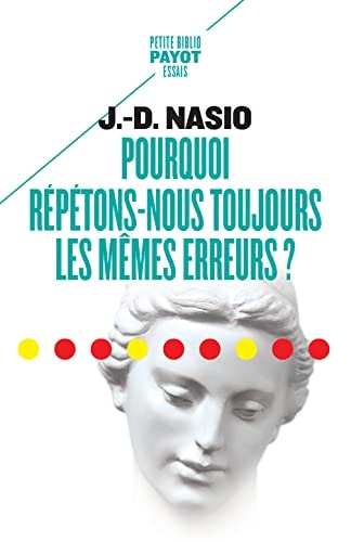 POURQUOI REPETONS NOUS TOUJOURS LES MÒMES ERREURS, de Juan David Nasio | portada del libro
