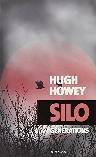 SILO GENERATIONS, de Hugh Howey | portada del libro