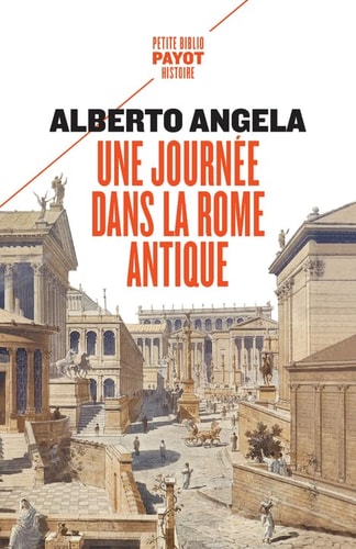 UNE JOURNEE DANS LA ROME ANTIQUE, de Alberto Angela | portada del libro