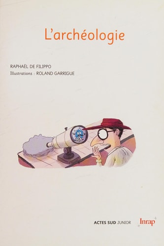 L'ARCHEOLOGIE A TRES PETITS PAS, de De filippo | portada del libro