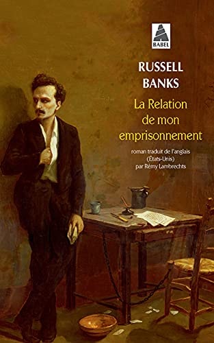 LA RELATION DE MON EMPRISONNEMENT, de Russell Banks | portada del libro