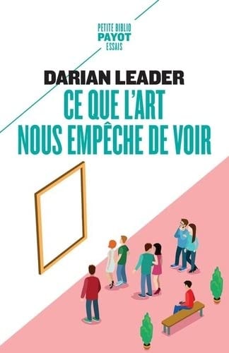 CE QUE LART NOUS EMPÒCHE DE VOIR, de Darian Leader | portada del libro