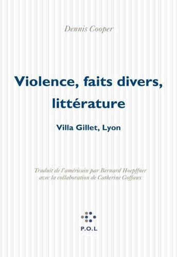 VIOLENCE FAITS DIVERS LITTERATURE, de Dennis Cooper | portada del libro