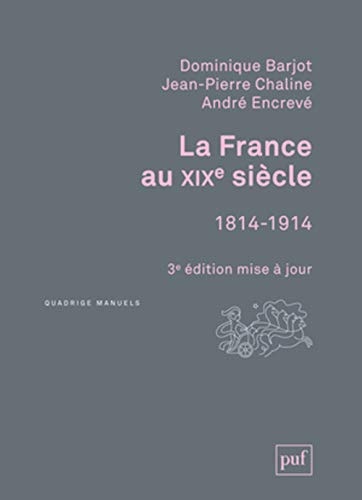 A FRANCE AU XIXE SIECLE, 1814-1914, de Dominique Barjot | portada del libro