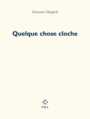 QUELQUE CHOSE CLOCHE, de Suzanne Doppelt | portada del libro